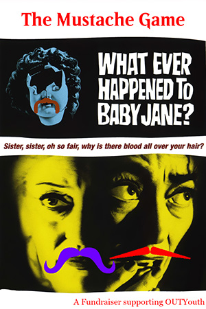 The Mustache Game Whatever Happened to Baby Jane.jpg