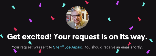 Screenshot of Cameo page reading "Get Excited! Your request is on its way," with confetti everywhere. For Sheriff Joe Arpaio