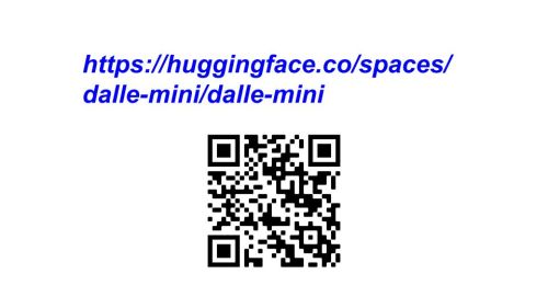 QR code and link https://huggingface.co/spaces/dalle-mini/dalle-mini